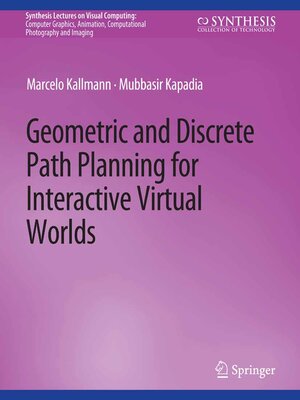 cover image of Geometric and Discrete Path Planning for Interactive Virtual Worlds